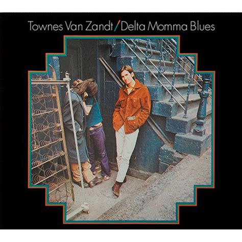 delta momma blues chords  Delta Momma Blues Townes Van Zandt Chords and Lyrics for Guitar Delta Momma Blues Townes Van Zandt B7 Come aw E ay with E7 me, my lit A tle delta boy I wanna B7 be your delta mama for awh E ile B7 And if you st E ay you'll s E7 ee that I br A ing you lots of joy I can t B7 urn those little teardrops to a sm E il A e E Well, if you're blue don't cry Delta Momma Blues chords by Townes Van Zandt